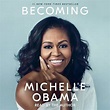 Becoming by Michelle Obama | Best Celebrity Memoir Audiobooks Read by ...