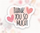 Thank You so Much Sticker PNG Small Business Shop Labels | Etsy