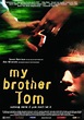 My Brother Tom (2001) - FilmAffinity