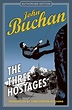 The Three Hostages: Authorised Edition (The Richard Hannay Adventures ...