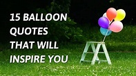 15 Balloon Quotes That Will Inspire You - YouTube