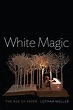 Review of White Magic (9780745672533) — Foreword Reviews