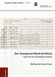 Erhellendes Lesebuch: der Komponist Manfred Weiss - Musik in Dresden