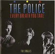 The Police – Every Breath You Take (The Singles) (CD) - Discogs