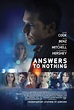 Answers to Nothing : Extra Large Movie Poster Image - IMP Awards