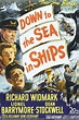 Down to the Sea in Ships (1949) - Sailing Movies | Movies, Ship poster ...