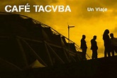 Café Tacvba, un viaje para el recuerdo - cineNT