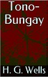 Tono-Bungay by H.G. Wells | Goodreads