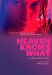 Heaven Knows What - Movies on Google Play
