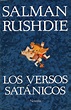 Los versos satánicos, de Salman Rushdie – una Reseña literaria cada lunes