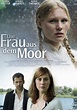Die Frau aus dem Moor - Stream: Jetzt Film online anschauen