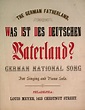 135.106 - The German Fatherland. Was Ist Des Deutschen Vaterland ...