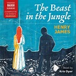 The Beast in the Jungle Audiobook, written by Henry James | Audio Editions