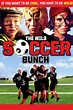 Wild Soccer Bunch Pictures - Rotten Tomatoes