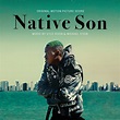 ‘Native Son’ Score Album Announced | Film Music Reporter