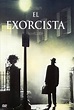 5 razones por las que El exorcista es la mejor película de terror de la ...