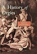 The History of Orgies by Burgo Partridge | 2nd Hand Books