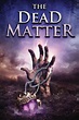 [DESCARGAR VER] The Dead Matter (2010) Película Completa en Chille Repelis