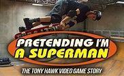 Pretending I'm a Superman - The Tony Hawk Video Game Story - Knockout ...