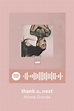 thank u, next - ariana grande | Ariana grande songs, Ariana grande, Ariana