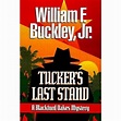 Tucker's Last Stand - (blackford Oakes Mysteries) By William F Buckley ...