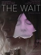 The Wait - Filme 2013 - AdoroCinema