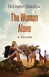 The Woman Alone: A Novella eBook : Chinchilla, Christopher: Amazon.in ...