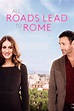 All Roads Lead to Rome (2016) | FilmFed