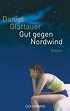 Traum Lesewelten: {Rezension} Gut gegen Nordwind von Daniel Glattauer