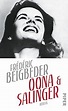 Oona und Salinger: Roman : Beigbeder, Frédéric, Scheffel, Tobias ...