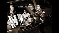 Good Old War - That's Some Dream lyrics - YouTube
