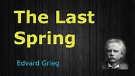 The Last Spring - Edvard Grieg HD - YouTube
