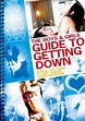 The Boys & Girls Guide to Getting Down - streaming