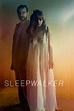 Sleepwalker (2017) | The Poster Database (TPDb)