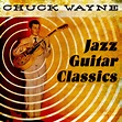 ‎Jazz Guitar Classics - Album by Chuck Wayne - Apple Music