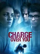 Watch Charge Over You | Prime Video