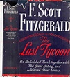 The Last Tycoon, An Unfinished Novel together with The Great Gatsby and ...