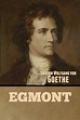 Egmont - Johann Wolfgang von Goethe (Buch) – jpc