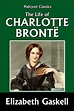 The Life of Charlotte Brontë by Elizabeth Gaskell | NOOK Book (eBook ...