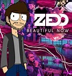 Zedd - Beautiful Now ft. Jon Bellion by joshuacarlbaradas on DeviantArt