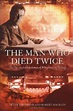 The Man Who Died Twice : The Life and Adventures of Morrison of Peking ...