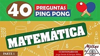 MATEMÁTICA PING PONG - Parte 1 [40 preguntas y repuestas] - YouTube