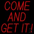 Come And Get It LED Neon Sign - Grocery Neon Signs - Everything Neon