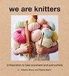 We Are Knitters: Knitspiration to take Anywhere and Everywhere - I Like ...