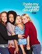 I Hate My Teenage Daughter (Serie de TV) (2011) - FilmAffinity