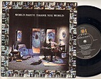 WORLD PARTY, THANK YOU WORLD, 7 inch vinyl / 45, UK, ENSIGN, 80S - 90S ...
