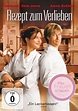 Rezept zum Verlieben - Was Frauen schauen Edition (DVD)