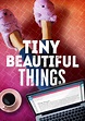 Tiny Beautiful Things | The Old Globe