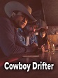 Prime Video: Cowboy Drifter