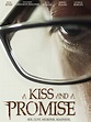 A Kiss and a Promise (2010) - Phillip Guzman | Synopsis ...